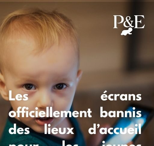 Les écrans officiellement bannis des lieux d’accueil pour les jeunes enfants dès ce jeudi-min